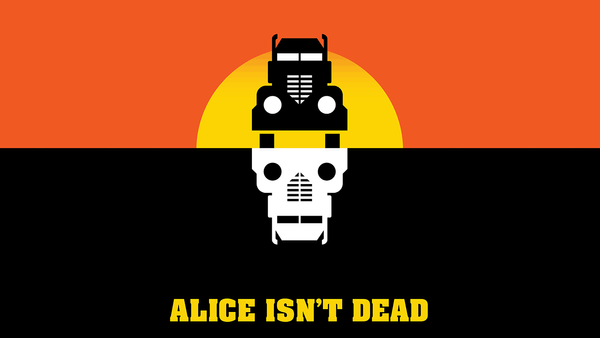 Alice Isn’t Dead
